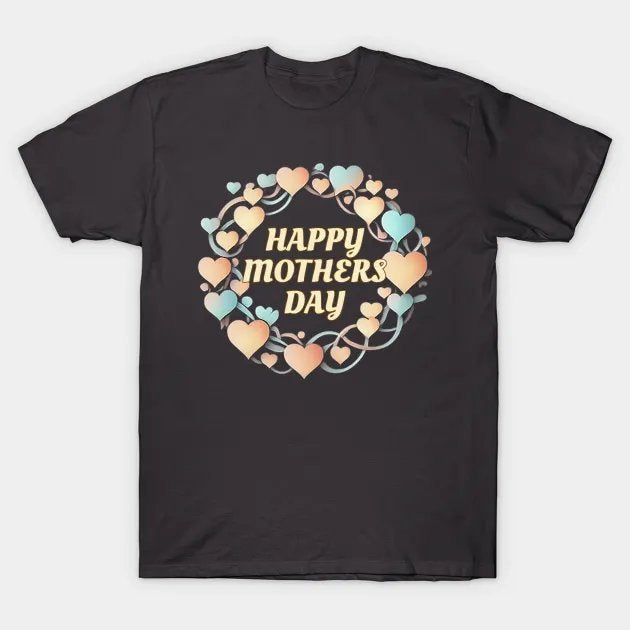 Happy Mothers Day T-Shirt