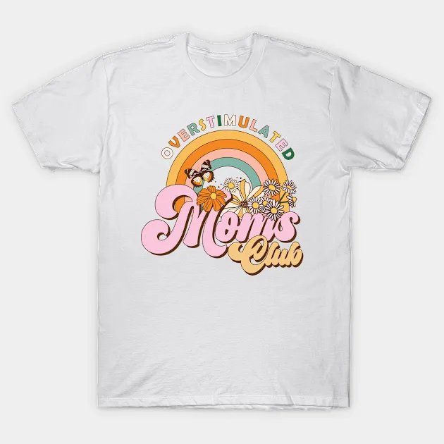 Overstimulated Moms Club T-Shirt
