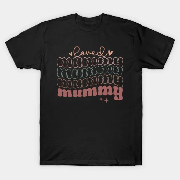 Loved Mummy T-Shirt