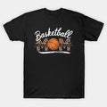 Basketball Mom Mom Game Day Outfit Mothers Day T-Shirt