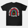 My First And Forever Love T-Shirt
