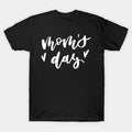 Mummy'S Day T-Shirt