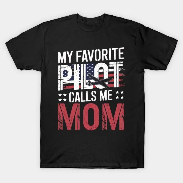 My Favorite Pilot Calls Me Mom Usa Flag Mother'S Day T-Shirt