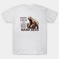 Don'T Mess With Mama Bear T-Shirt