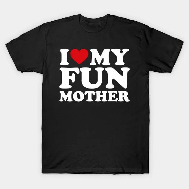 I Love My Mom Mother'S Day I Love My Mother T-Shirt