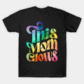 This Mom Glows T-Shirt
