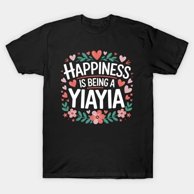 Happiness Is Being A Yiayia Funny Mother'S Day Grandma T-Shirt