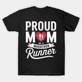 Proud Mom Of A Marathon Runner Marathon Run Mother'S Day T-Shirt