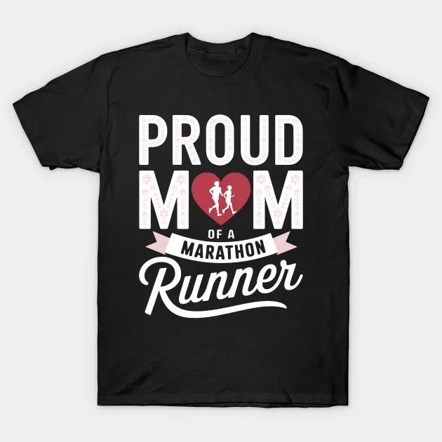 Proud Mom Of A Marathon Runner Marathon Run Mother'S Day T-Shirt