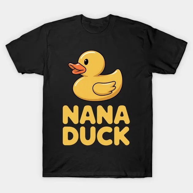 Nana Duck Funny Mothers Day Mama Rubber Duck Lover T-Shirt