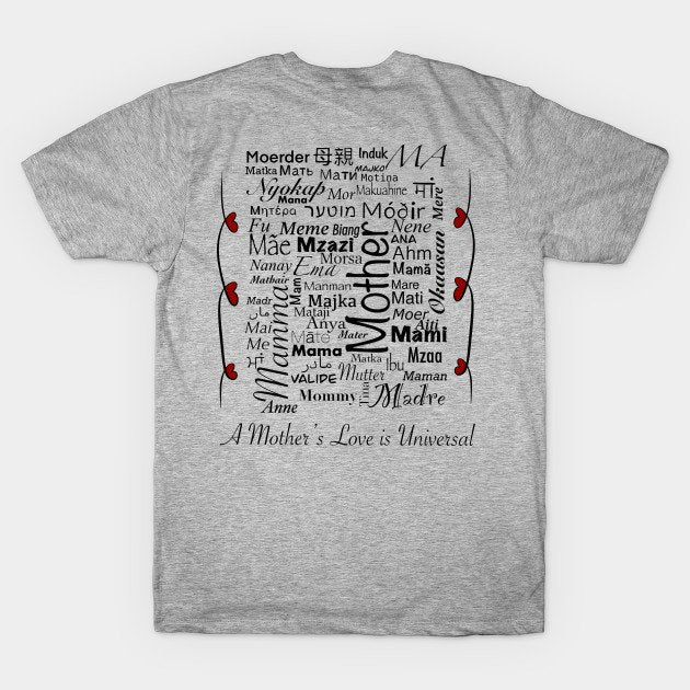 A Mother?¡¥S Love Is Universal T-Shirt