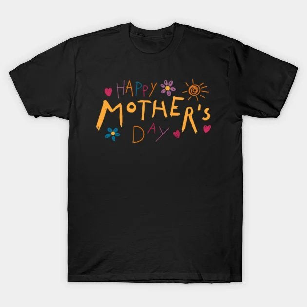 Happy Mother'S Day, Mother'S Day T-Shirt