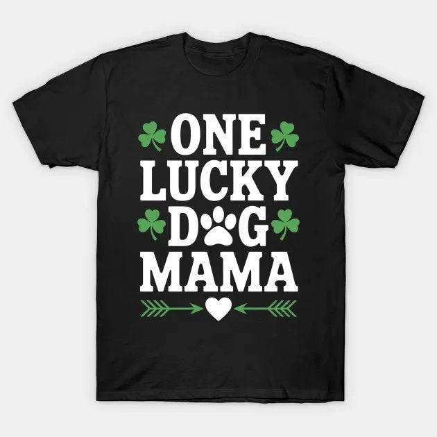 One Lucky Dog Mom St Patricks Day Dog T-Shirt