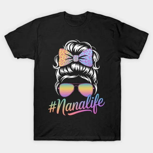 Nana Life With Rainbow Leopard Messy Bun Mother'S Day T-Shirt