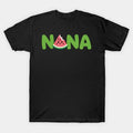 Nana Happy Mother'S Day Proud Nana Watermelon Fruit Lover T-Shirt