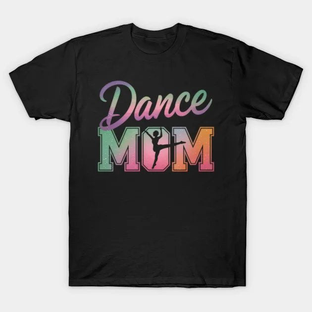 Dance Mom Mother'S Day T-Shirt