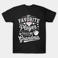 My Favorite Player Calls Me Grandma Baseball Heart T-Shirt