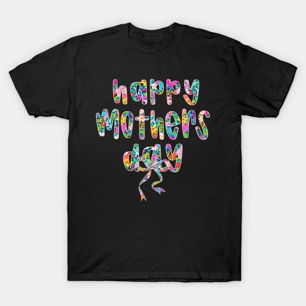 Happy Floral Mother'S Day T-Shirt