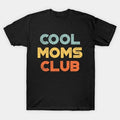 Funny Mother'S Day Cool Moms Club (Sunset) T-Shirt