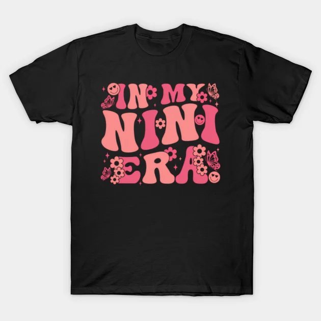 In My Nini Era Baby Announcet For Grandma Mother'S Day T-Shirt