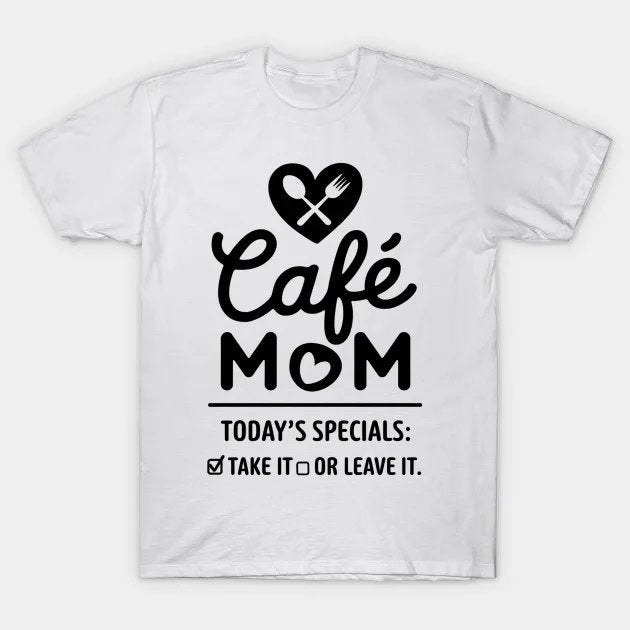 Cafe Mom T-Shirt