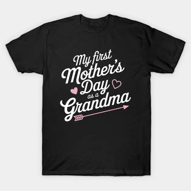 My First Mother'S Day As A Grandma T-Shirt