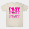 Pray On It Religious Mom Mother'S Day T-Shirt