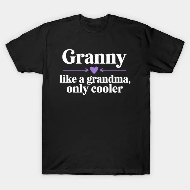 Granny Like A Grandma Only Heart Mother'S Day Granny T-Shirt