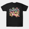 Dachshund Mama Dog Mom Mother'S Day T-Shirt