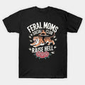 Funny Feral Moms Social Club Sarcastic Mothers Day T-Shirt