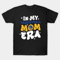 In My Basketball Mom Era T-Shirt