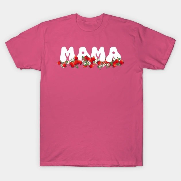 Berry Mama! - White Filled Text - Mothers Day T-Shirt