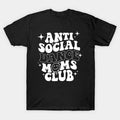 Anti Social Dance Moms Club T-Shirt