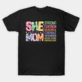 She Is Mom Strong Chosen Beautiful Love Mother'S Day T-Shirt