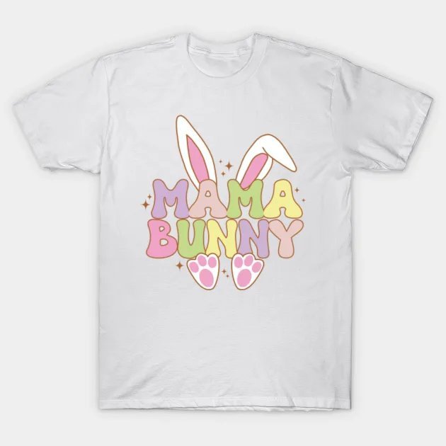 Mama Bunny Happy Easter Rabbit Mother'S Day Christian T-Shirt
