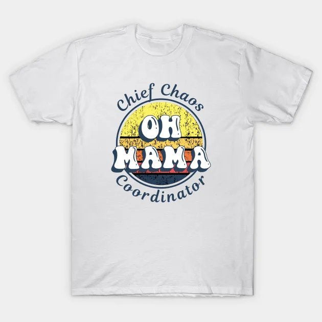 Mama Chaos Coordinator T-Shirt