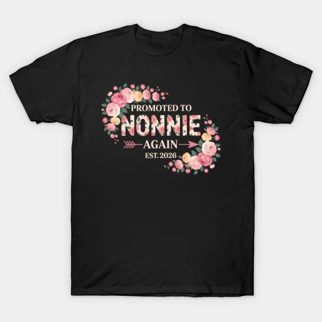 Promoted To Nonnie Again 2026 Cute Flower T-Shirt