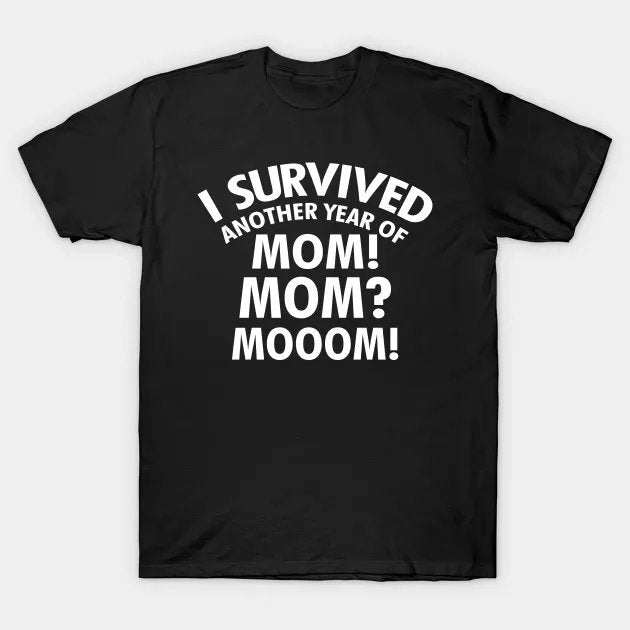 Funny Mother'S Day I Survived Slogan Gift For Mom T-Shirt