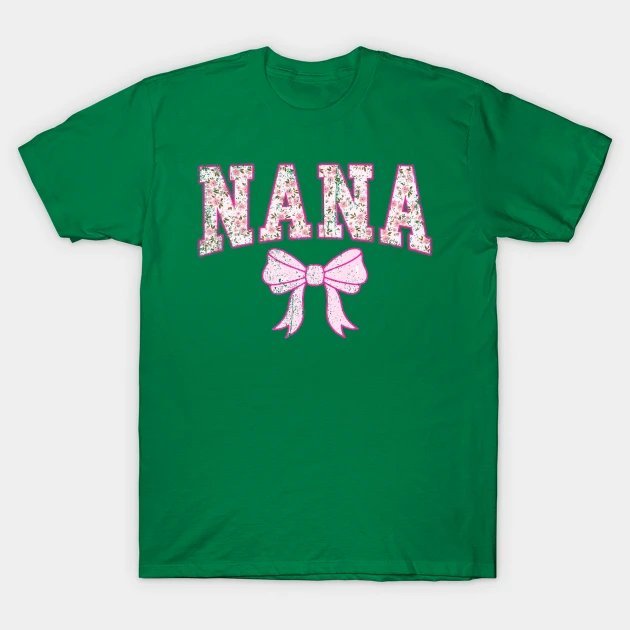 Nana Coquette Bow Pink Aesthetic Mother'S Day Grandma Life T-Shirt