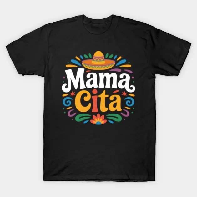 Mom Gifts Espanol Mamacita Cinco De Mayo Mother'S Day T-Shirt