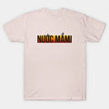 Nuoc Mami - Mother'S Day Gift For Vietnamese Mom T-Shirt
