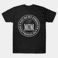Mom Youre My Strength And Inspiration T-Shirt