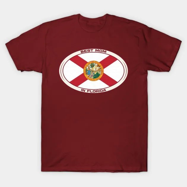 Best Mom In Florida ¡§C Mother?¡¥S Day T-Shirt