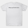 Mom, My First Hero T-Shirt