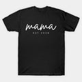 Mama Est 2026 - Mothers Day T-Shirt