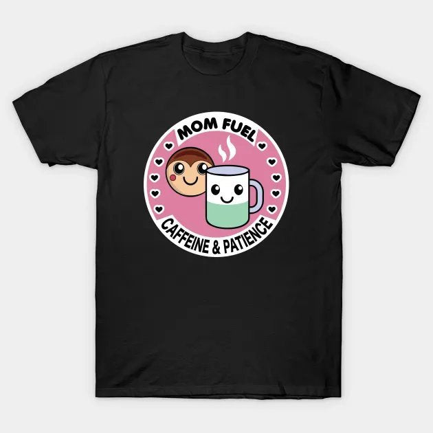 Mom Fuel Caffeine And Patience Icon T-Shirt