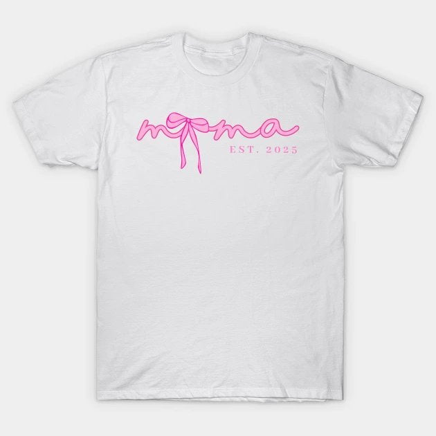 Pink Mama Est 2025 Coquette, Mama Bow, Mama, Pink Mama, Mama 2025 T-Shirt
