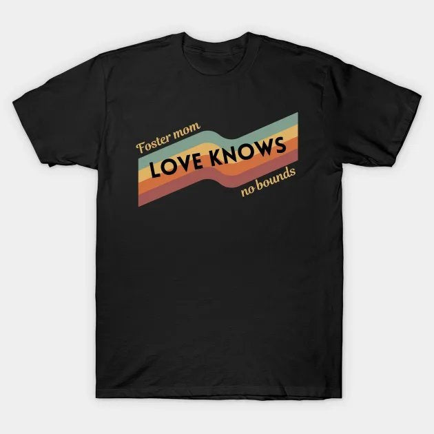 Foster Mom Love T-Shirt