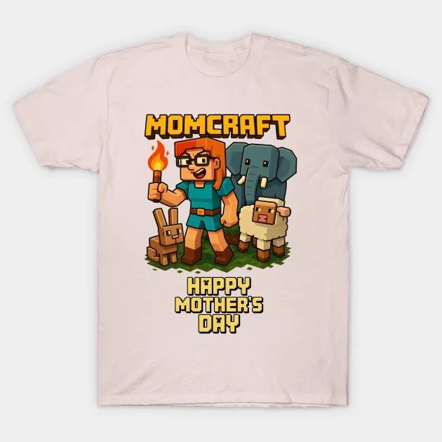 Momcraft Happy Mother Day T-Shirt