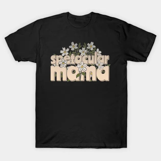 Spetacular Mama - Mother'S Day T-Shirt